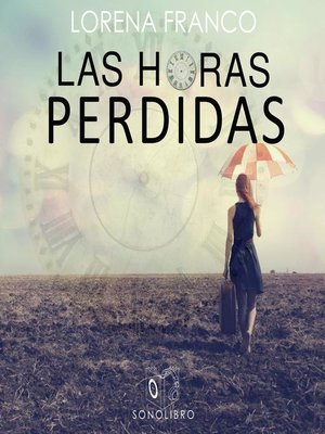 cover image of Las horas perdidas